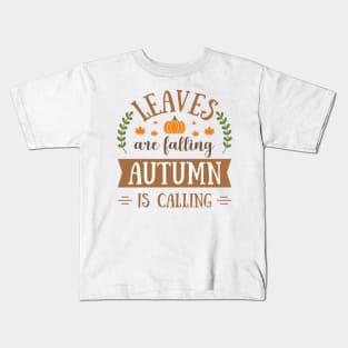 Leaves Are Falling, Autumn Is Calling: Embrace Nature's Palette Kids T-Shirt